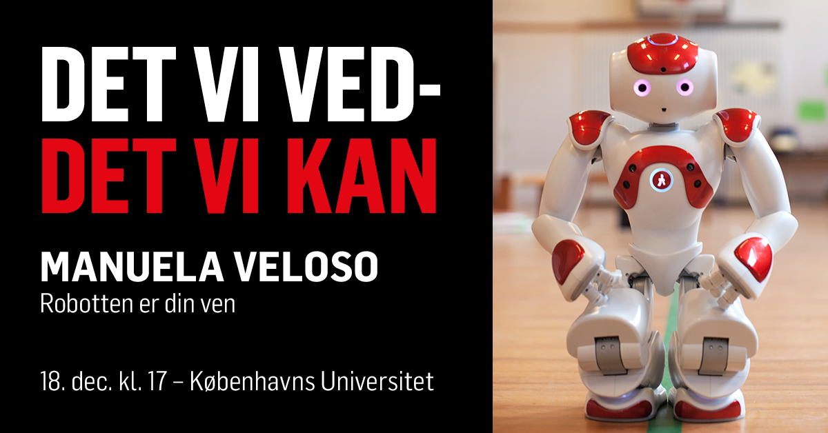 Veloso: The robot your friend – University of Copenhagen